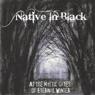 Native In Black / At The Mystic Gates Of Eternal Winter (수입)