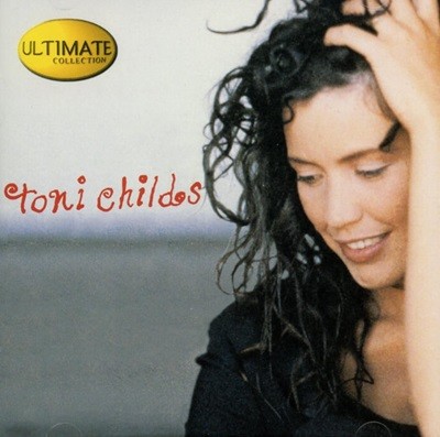 토니 차일즈 (Toni Childs) - Ultimate Collection(US발매)