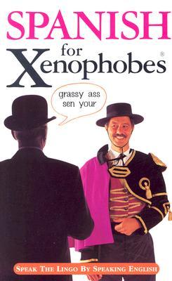 Spanish for Xenophobes