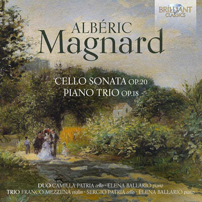 마냐르: 첼로 소나타, 피아노 삼중주 (Magnard: Cello Sonata Op.20, Piano Trio Op.18)