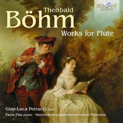 Gian-Luca Petrucci 뵘: 플루트 작품 (Bohm: Works For Flute)