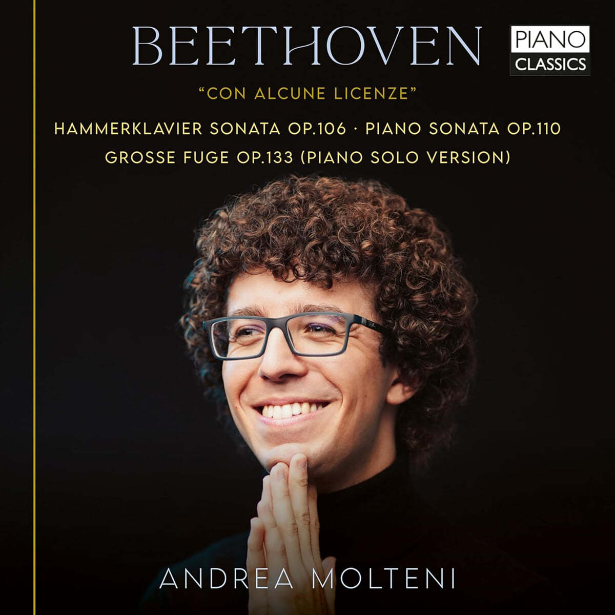 Andrea Molteni  베토벤: 피아노 소나타 제29번, 31번, 대푸가 (Beethoven: Con Alcune Licenze, Hammerklavier Sonata)