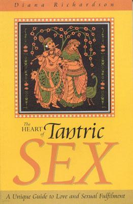 The Heart of Tantric Sex