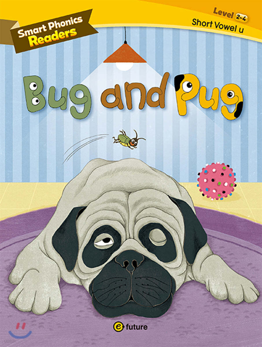 Smart Phonics Readers 2-4 : Bug and Pug