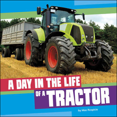 A Day in the Life of a Tractor