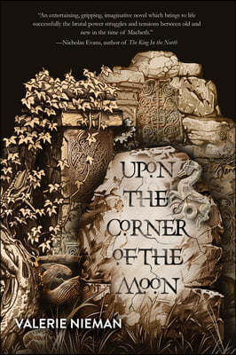 Upon the Corner of the Moon: A Tale of the Macbeths (Book One of Alba)