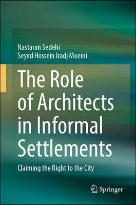 The Role of Architects in Informal Settlements: Claiming the Right to the City