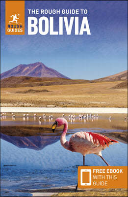 The Rough Guide to Bolivia: Travel Guide with eBook