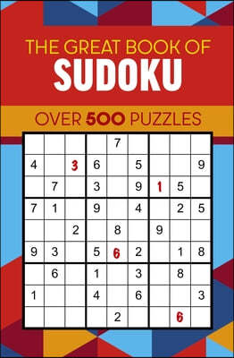 The Great Book of Sudoku: Over 500 Puzzles