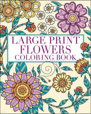 Large Print Flowers Coloring Book