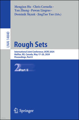 Rough Sets: International Joint Conference, Ijcrs 2024, Halifax, Ns, Canada, May 17-20, 2024, Proceedings, Part II