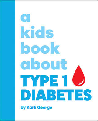 A Kids Book about Type 1 Diabetes