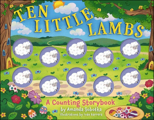 Ten Little Lambs: A Counting Storybook