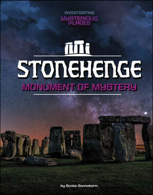 Stonehenge, Monument of Mystery