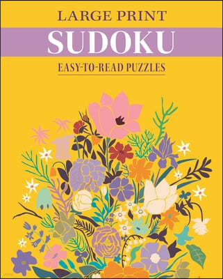 Large Print Sudoku: Easy-To-Read Puzzles