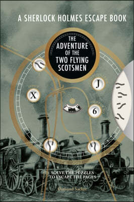 Sherlock Holmes Escape Book: Adventure of the Two Flying Scotsmen