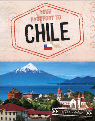 Your Passport to Chile