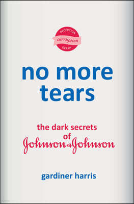 No More Tears: The Dark Secrets of Johnson & Johnson