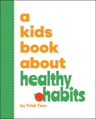 A Kids Book about Healthy Habits