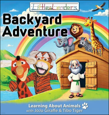 Little Leaders Company, LLC Little Leaders Backyard Adventure: Learning About Animals with JoJo Giraffe and Tibo Tiger