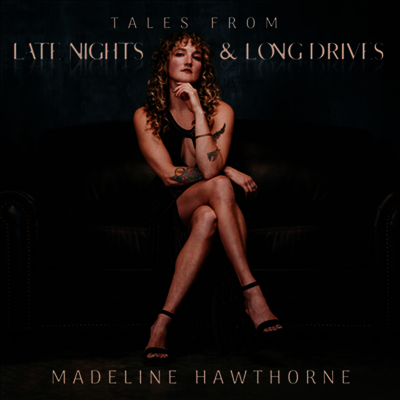 Madeline Hawthorne — Tales From Late Nights & Long Drives 앨범 커버