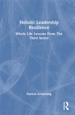 Holistic Leadership Resilience