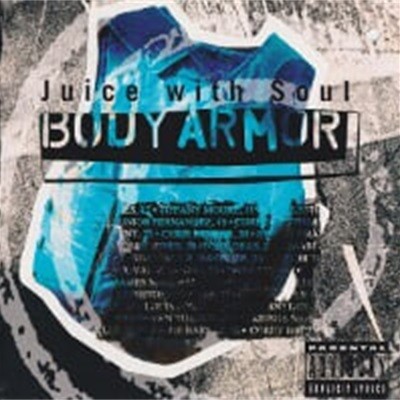 Juice With Soul / Body Armor (수입)