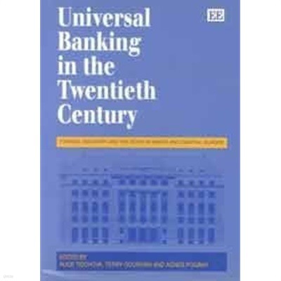 Universal Banking in the Twentieth Century : Finance, Industry and the State in North and Central Europe