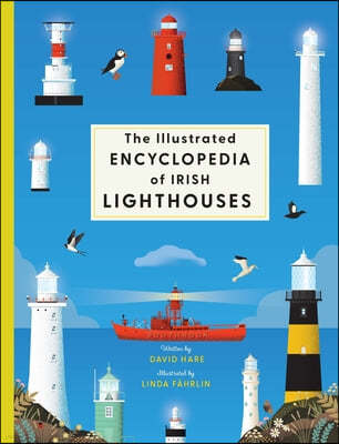 The Illustrated Encyclopedia of Irish Lighthouses