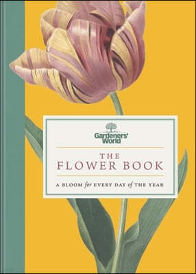 Gardeners World: The Flower Book