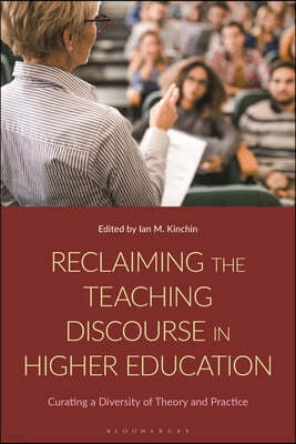 Reclaiming the Teaching Discourse in Higher Education