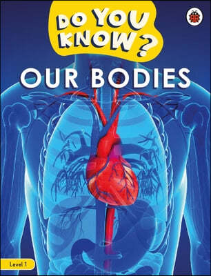 Do You Know? Level 1 - Our Bodies