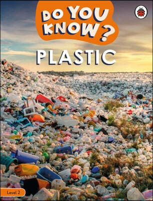 Do You Know? Level 2 - Plastic