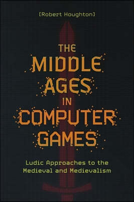 The Middle Ages in Computer Games