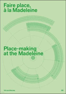 Place-Making At The Madeleine - H2o Architectes