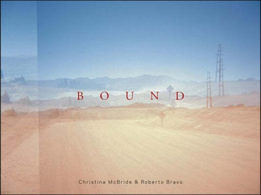 Christina Mcbride and Roberto Bravo - Bound