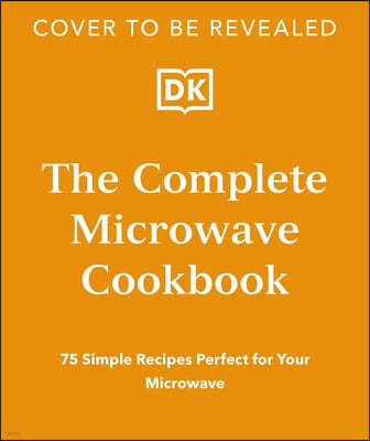 The Complete Microwave Cookbook