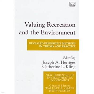 Valuing Recreation and the Environment : Revealed Preference Methods in Theory and Practice