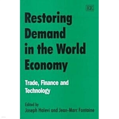 Restoring Demand in the World Economy : Trade, Finance and Technology