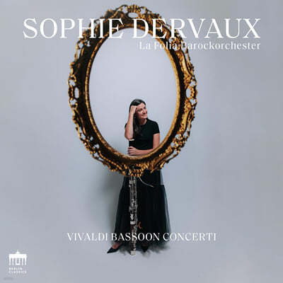 Sophie Dervaux 비발디: 6곡의 바순 협주곡 (Vivaldi: Bassoon Concertos)