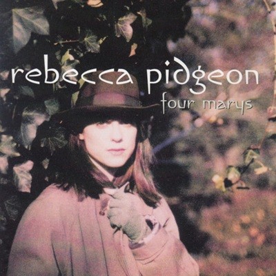 레베카 피죤 (Rebecca Pidgeon) -  Four Marys(US발매)