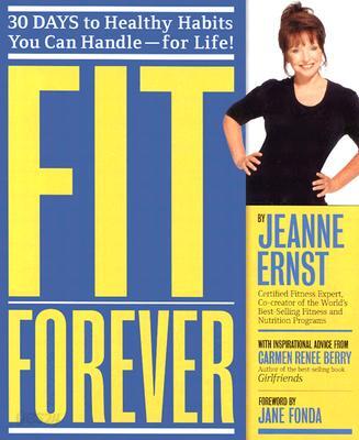 Fit Forever: 30 Days to Healthy Habits You Can Handle