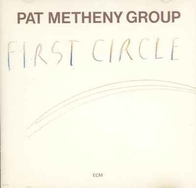 팻 매시니 그룹 (Pat Metheny Group) - First Circle(US발매)