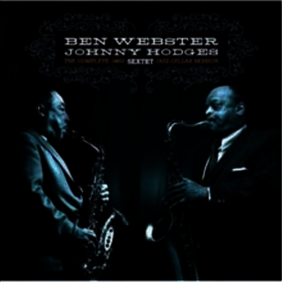 Ben Webster & Johnny Hodges Sextet - The Complete 1960 Jazz Cellar Session (180g Audiophile Vinyl LP)