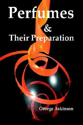 Perfumes and Their Preparation