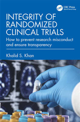 Integrity of Randomized Clinical Trials