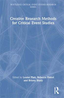 Creative Research Methods for Critical Event Studies