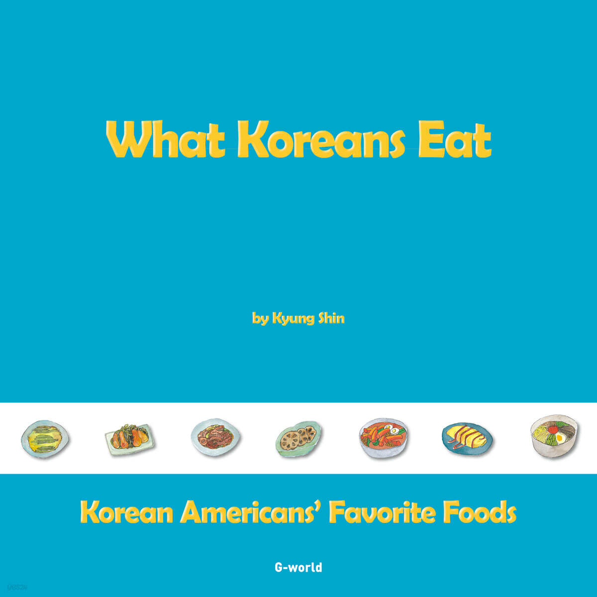 What Koreans Eat