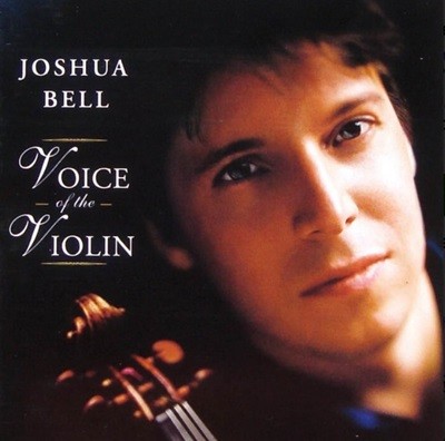 Voice Of The Violin - 조슈아 벨 (Joshua Bell)