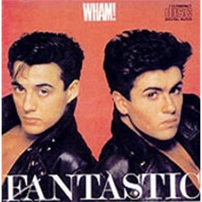 Wham / Fantastic